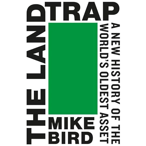 The Land Trap By Mike Bird